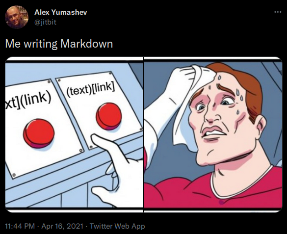 Meme shows man sweating over the choice of 2 buttons that show 1 correct and 1 incorrect format for a Markdown link